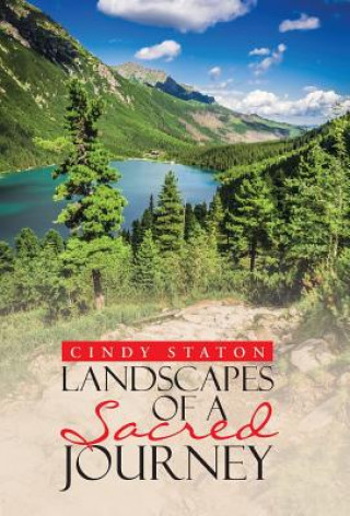 Kniha Landscapes of a Sacred Journey Cindy Staton