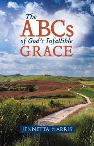 Kniha ABCs of God's Infallible Grace Jennetta Harris