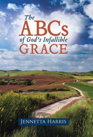 Carte ABCs of God's Infallible Grace Jennetta Harris