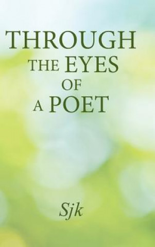 Könyv Through the Eyes of a Poet Sjk
