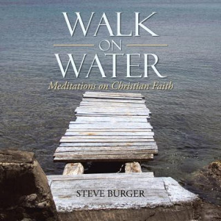 Kniha Walk on Water Steve Burger
