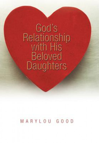 Książka God's Relationship with His Beloved Daughters Marylou Good