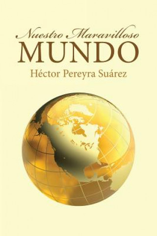 Kniha Nuestro Maravilloso Mundo Hector Pereyra Suarez