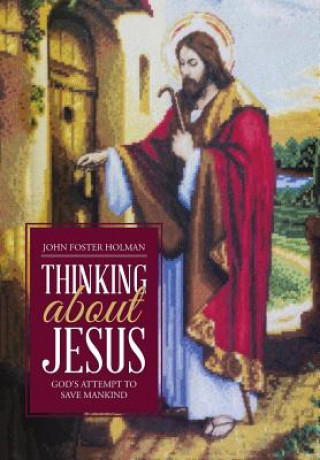 Carte Thinking about Jesus John F Holman Mba Jd