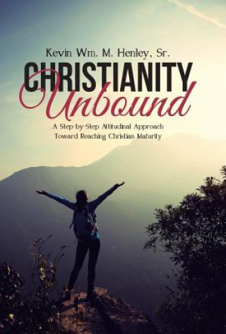 Carte Christianity Unbound Sr Kevin Wm M Henley