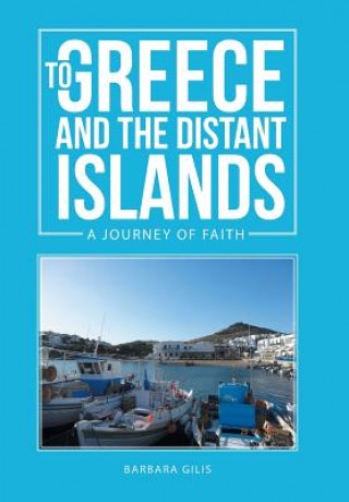 Könyv To Greece and the Distant Islands Barbara Gilis