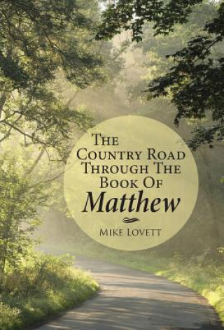 Kniha Country Road through the Book of Matthew Mike Lovett