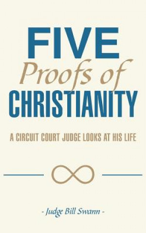 Βιβλίο Five Proofs of Christianity Judge Bill Swann