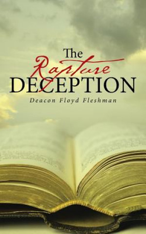 Knjiga Rapture Deception Deacon Floyd Fleshman