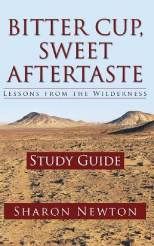 Книга Bitter Cup, Sweet Aftertaste - Lessons from the Wilderness Sharon Newton