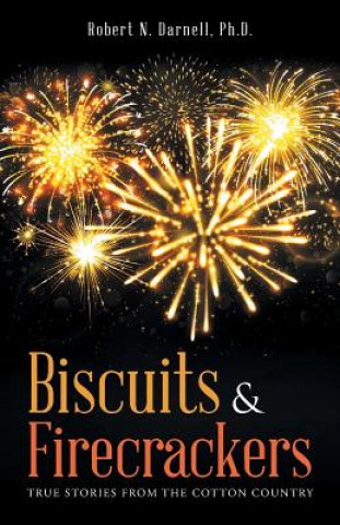 Carte Biscuits & Firecrackers Ph D Robert N Darnell