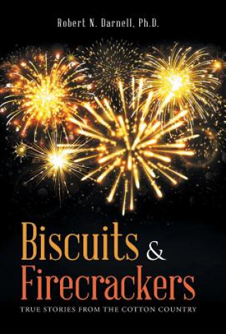 Kniha Biscuits & Firecrackers Ph D Robert N Darnell