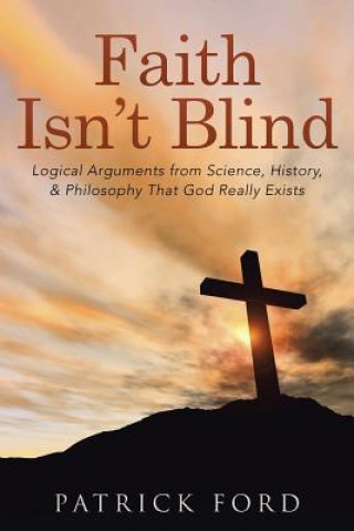 Kniha Faith Isn't Blind Patrick Ford