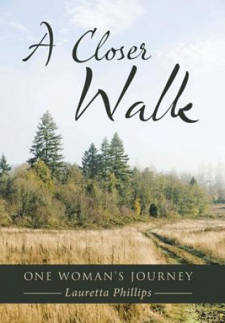 Kniha Closer Walk Lauretta Phillips