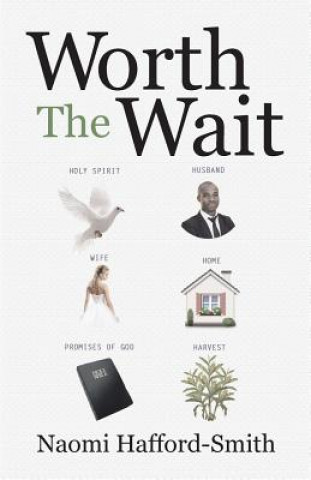 Knjiga Worth The Wait Naomi Hafford-Smith