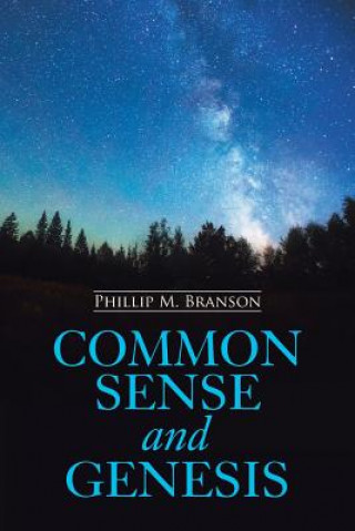 Knjiga Common Sense and Genesis Phillip M Branson