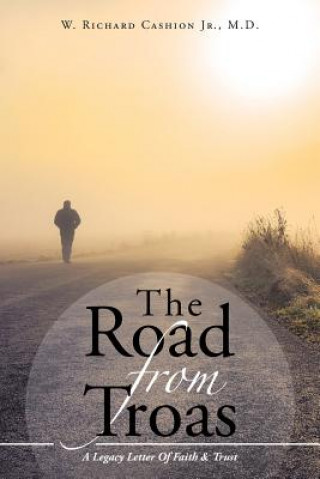 Kniha Road From Troas M D W Richard Cashion Jr