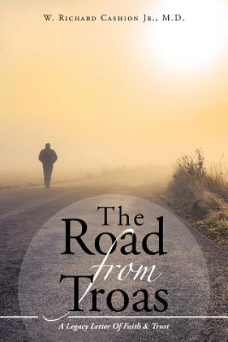 Livre Road From Troas M D W Richard Cashion Jr