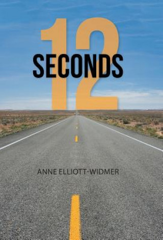 Książka 12 Seconds Anne Elliott-Widmer