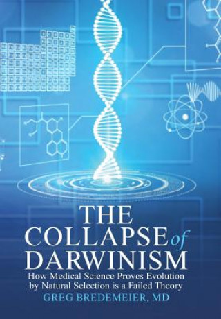 Carte Collapse of Darwinism MD Greg Bredemeier