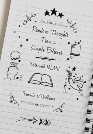 Carte Random Thoughts From a Simple Believer Tammie R Williams