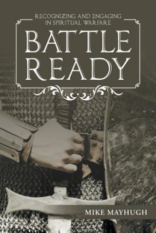 Книга Battle Ready MIKE MAYHUGH