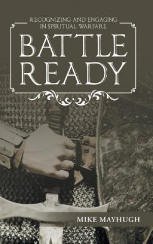 Книга Battle Ready MIKE MAYHUGH