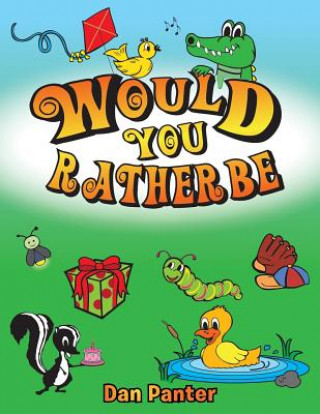 Книга Would You Rather Be Dan Panter