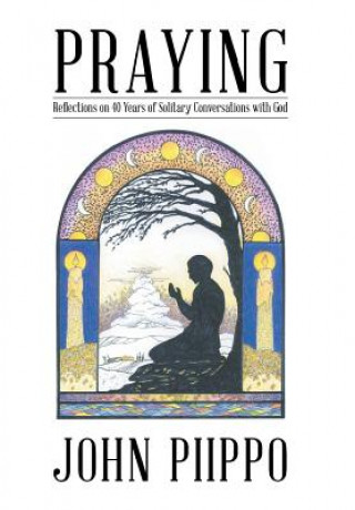 Knjiga Praying JOHN PIIPPO