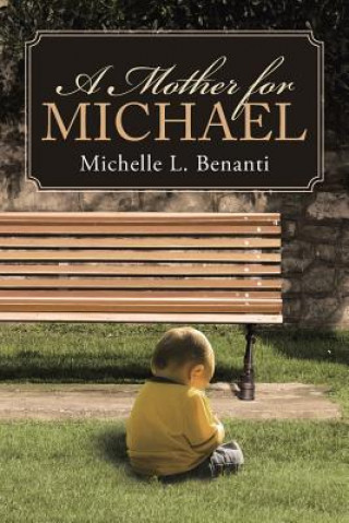 Kniha Mother for Michael MICHELLE L. BENANTI