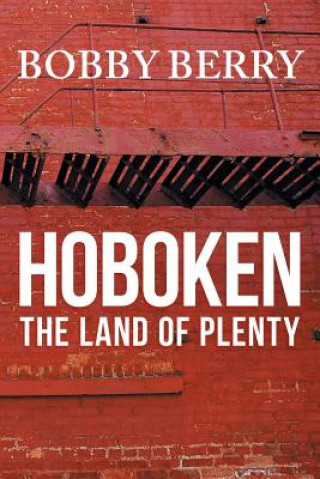 Book 'Hoboken, the Land of Plenty' Robert Berry (Bobby)