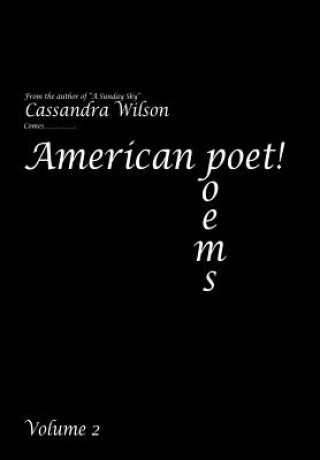 Knjiga American Poet! Poems Volume 2 Cassandra Wilson