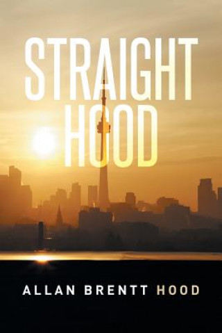 Kniha Straight Hood Allan Brentt Hood