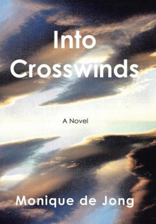 Książka Into Crosswinds Monique De Jong