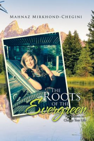 Kniha Roots of the Evergreen Mahnaz Mirkhond-Chegini