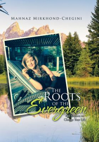 Knjiga Roots of the Evergreen Mahnaz Mirkhond-Chegini