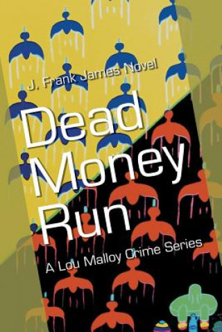 Książka Dead Money Run J Frank James