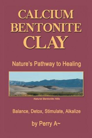 Könyv Calcium Bentonite Clay Perry a Arledge