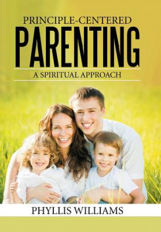 Książka Principle-Centered Parenting Phyllis Williams