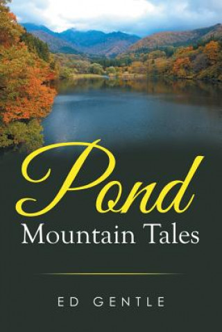 Kniha Pond Mountain Tales Ed Gentle