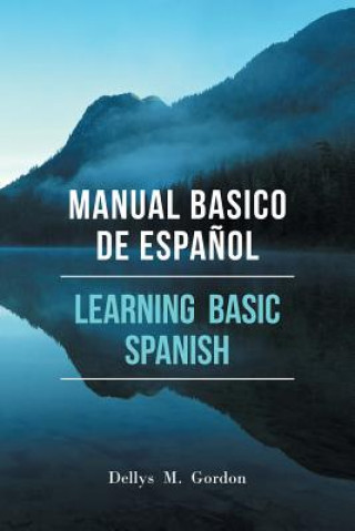 Könyv Manual Basico de Espanol Dellys M Gordon