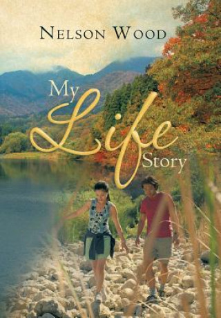 Книга My Life Story Nelson Wood