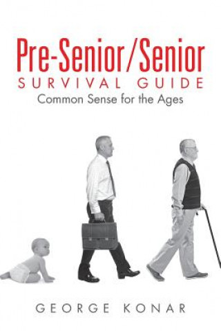 Książka Pre-Senior/Senior Survival Guide George Konar