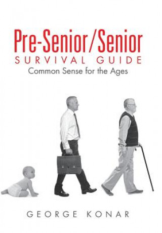 Kniha Pre-Senior/Senior Survival Guide George Konar