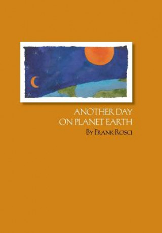 Livre Another Day on Planet Earth Frank Rosci