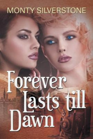 Livre Forever Lasts till Dawn Monty Silverstone