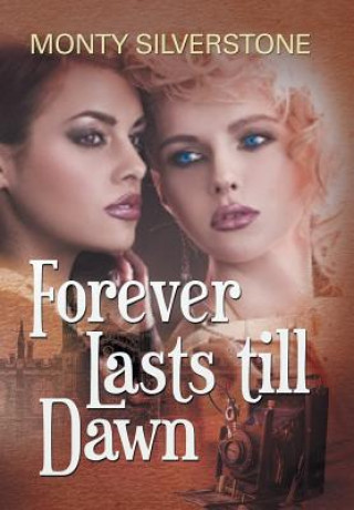 Livre Forever Lasts till Dawn Monty Silverstone