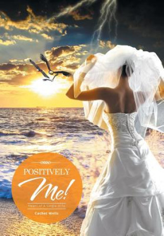 Knjiga Positively Me! Cachet Wells