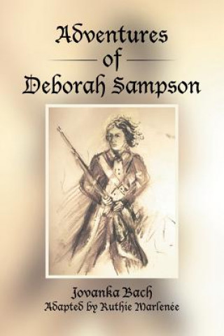 Książka Adventures of Deborah Sampson Jovanka Bach