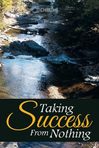 Книга Taking Success from Nothing Chibuihe Chinke